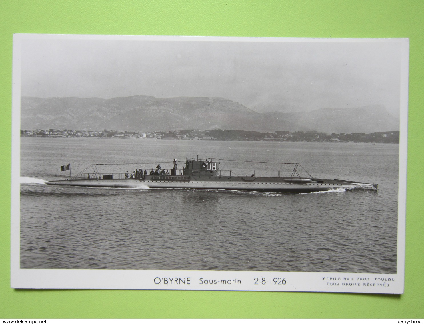 CPA - O'BYRNE Sous-marin 2-8-1926 / Photo Marius Bar, Toulon /  / Marine - Bateaux - Guerre - Militaire - Guerre