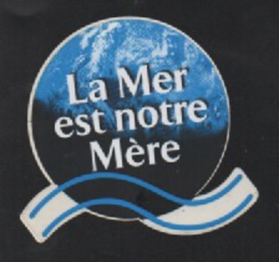 LA MER EST NOTRE MERE - AUTOCOLLANT REF: 1007 - Autocollants