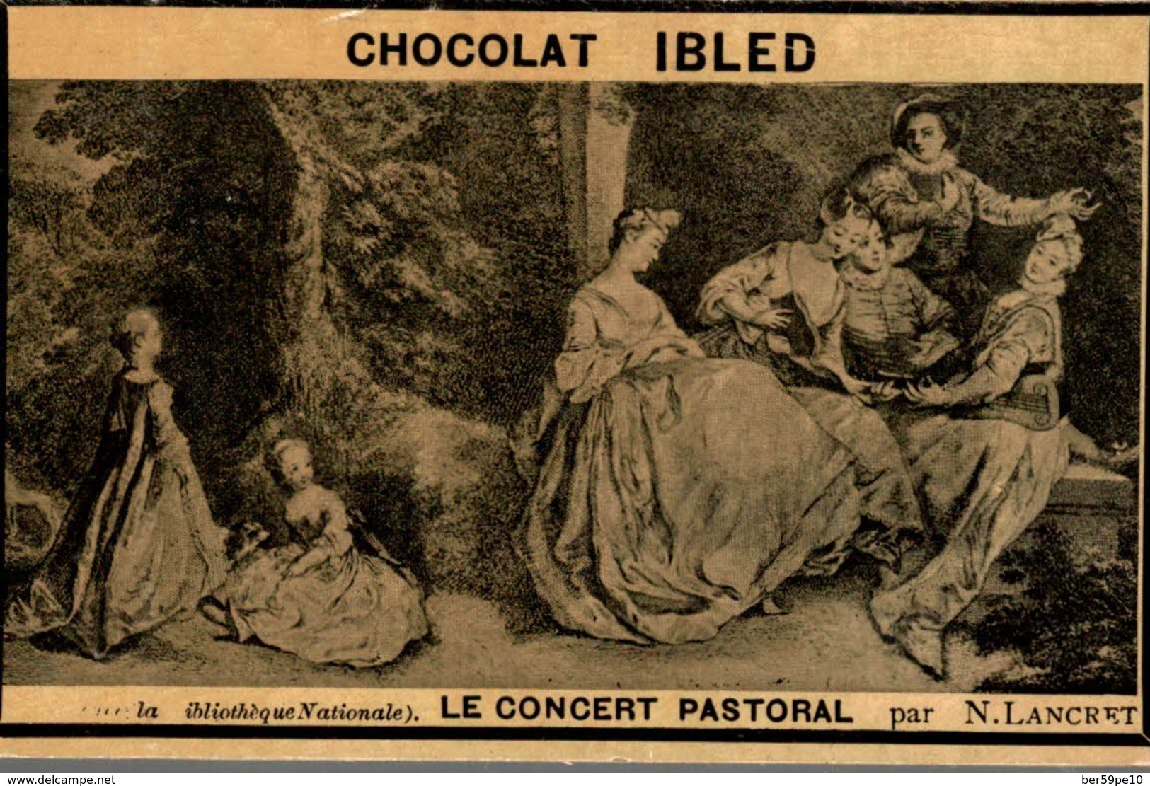 CHROMO  CHOCOLAT IBLED PARIS-MONDICOURT  LE CONCERT PASTORAL  MUSEE DE LA BIBLIOTHEQUE NATIONALE  PAR N. LANCRET - Ibled