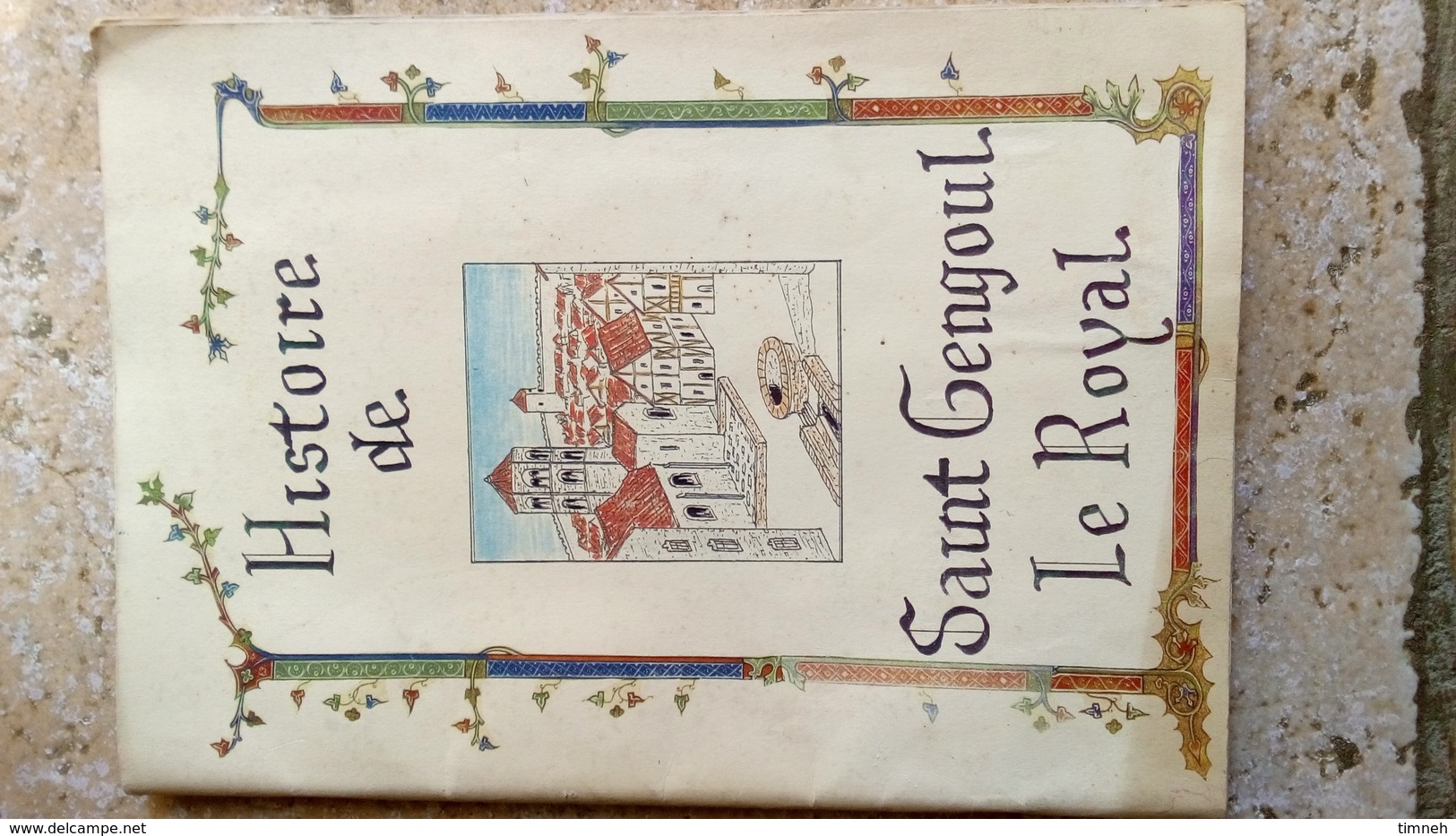 Histoire De Saint Gengoul Le Royal - SAINT GENGOUX LE NATIONAL Saône Et Loire - 2006 / 71 Pages / 30X20cm - Bourgogne