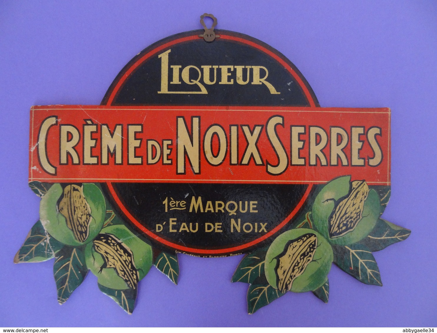 Liqueur Crème De Noix Serres 1ère Marque D'eau De Noix Imprimerie Coupeaud Et Barrière à Bordeaux Carton Publicitaire - Alcohols