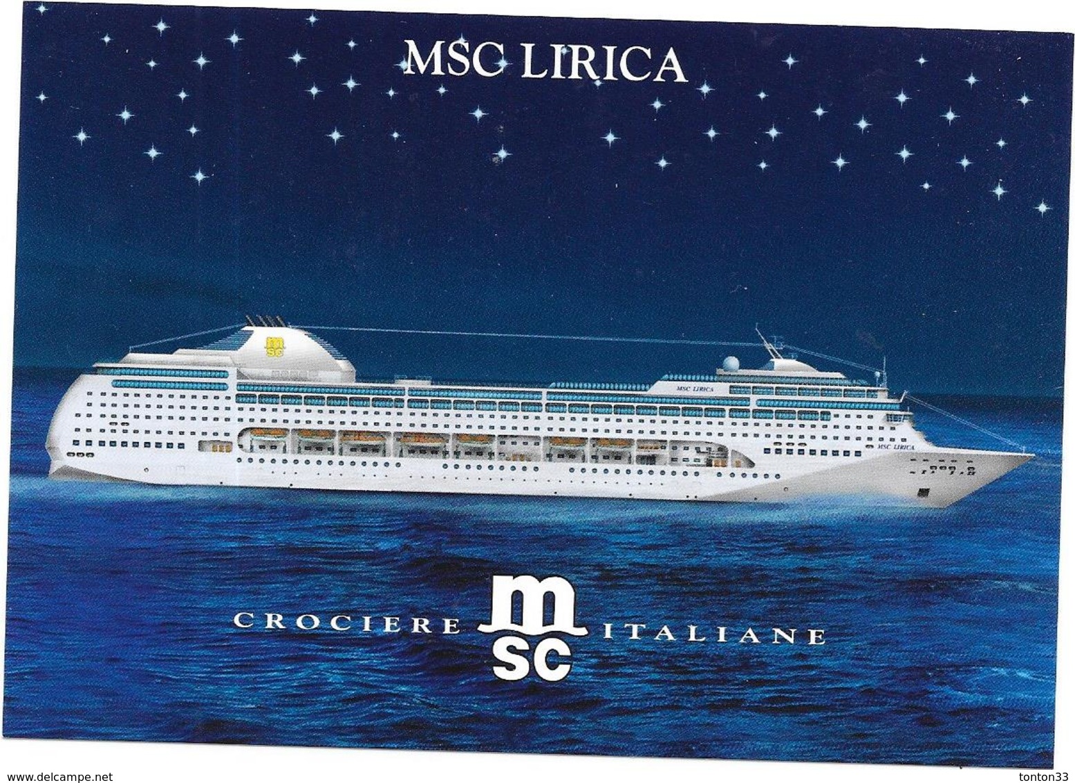 PAQUEBOT  MSC  LIRICA  Crociere MSC ITALIANE  - DRO** - - Dampfer