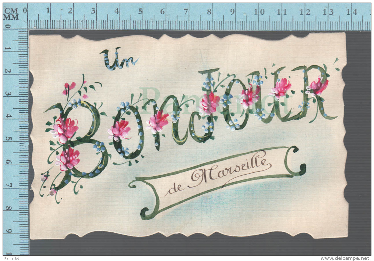 Souvenir  - Carte Die Cut,  Un Bonjour De Marseille  ED: ? - CPA 1918 - Souvenir De...