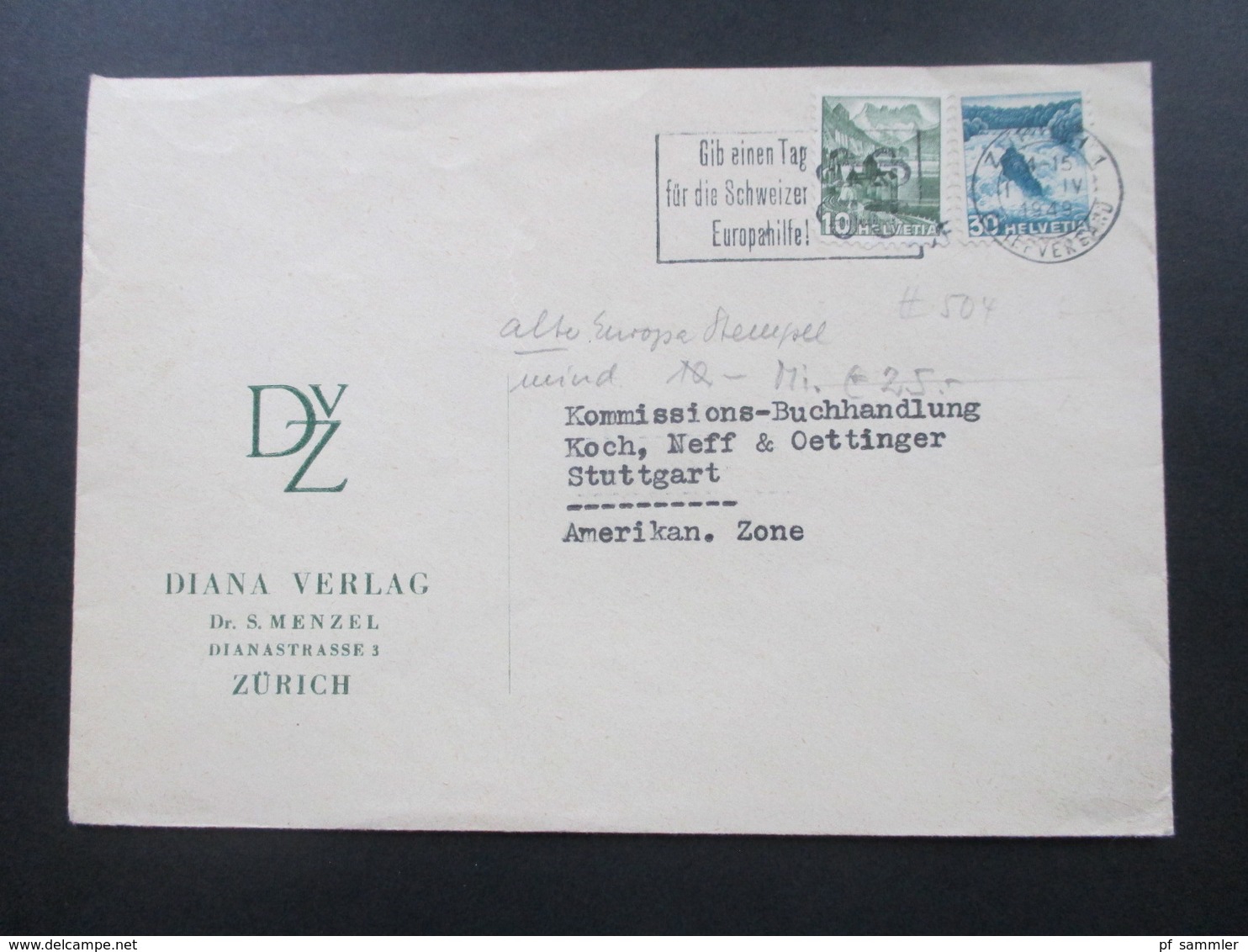 Schweiz 1949 Freimarken MiF Mit Altem Europa Stempel Gib Einen Tag Für Die Schweizer Europahilfe. Diana Verlag Zürich - Briefe U. Dokumente