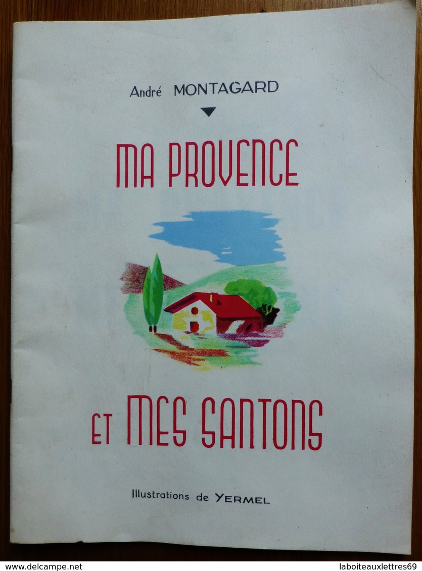 LIVRE MA PROVENCE ET MES SANTONS - ANDRE MONTAGARD - ILLUSTRATIONS DE YERMEL - Provence - Alpes-du-Sud