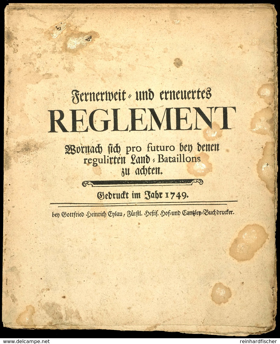 1575 Hessen, "Fernerweit- Und Erneuertes REGLEMENT", Landwehrreglement Von 1749, Dienstvorschrift Der Fußtruppen, Seiten - Other & Unclassified