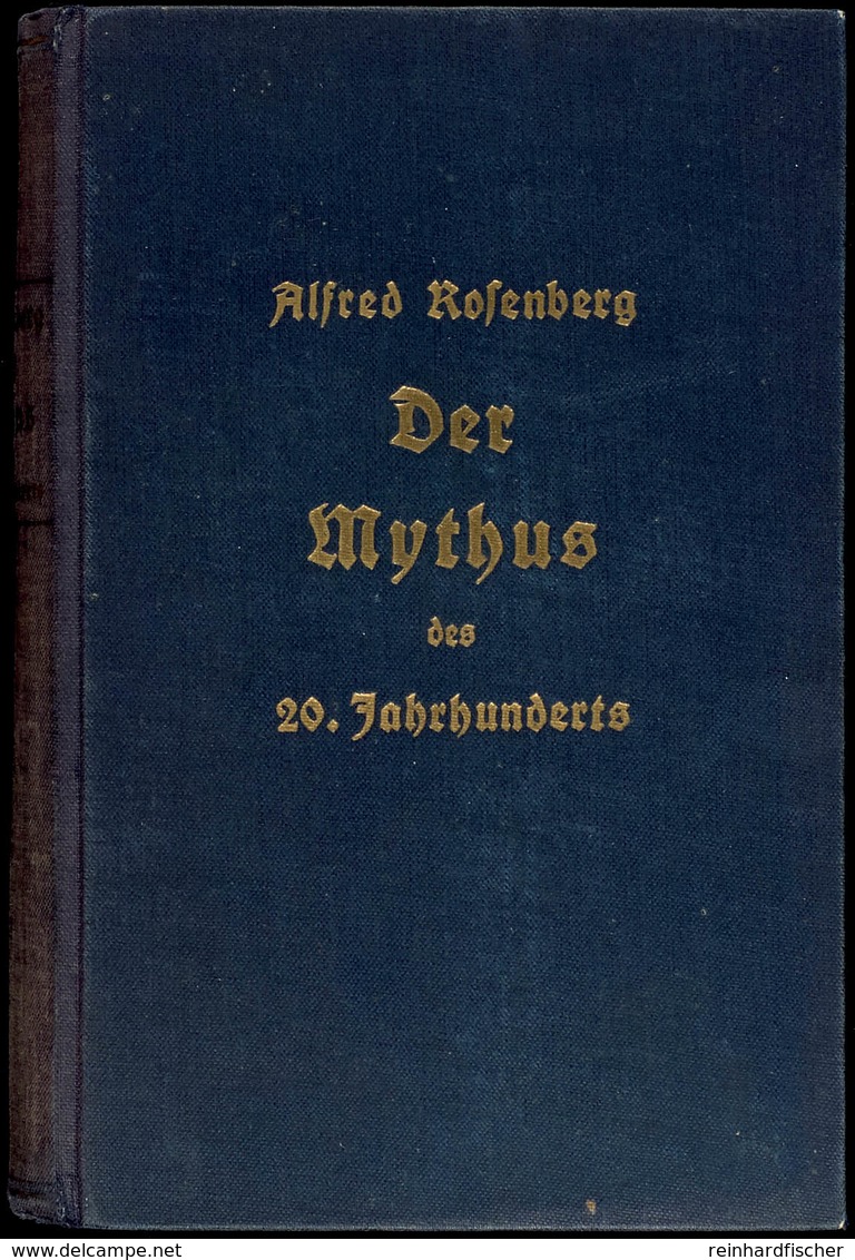 3198 ROSENBERG, A, "Der Mythos Den 20. Jahrhunderts" (1934 17.-20. Aufl.), Hoheneichen Verlag In München, 712 Seitenwerk - Sonstige & Ohne Zuordnung