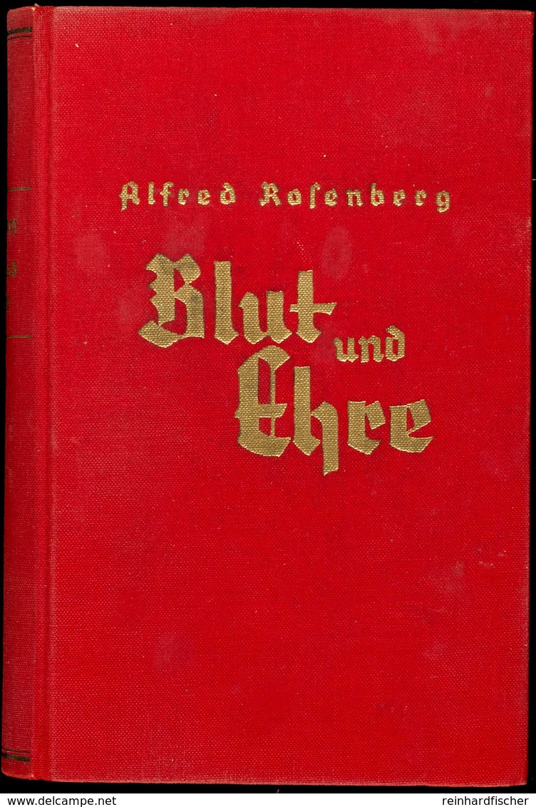 3200 ROSENBERG, A. / Trotha, Thilo, Von (Hrsg.) "Blut Und Ehre" Ein Kampf Für Deutsche Wiedergeburt. Reden Und Aufsätze  - Autres & Non Classés