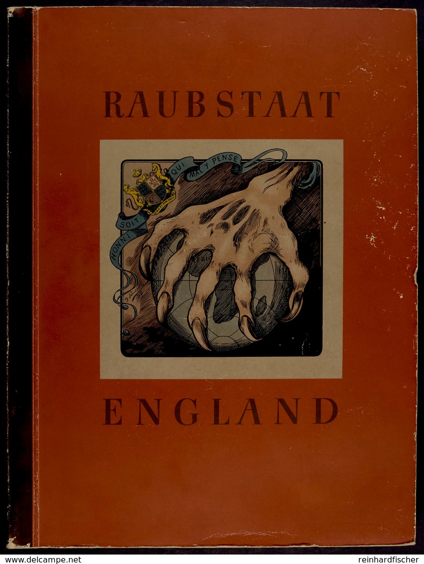3328 Raubstaat England, Sammelbilderalbum Vom Cigaretten-Bilderdient Hamburg-Bahrenfeld 1941, Auflage 181.-300. Tausend, - Andere & Zonder Classificatie