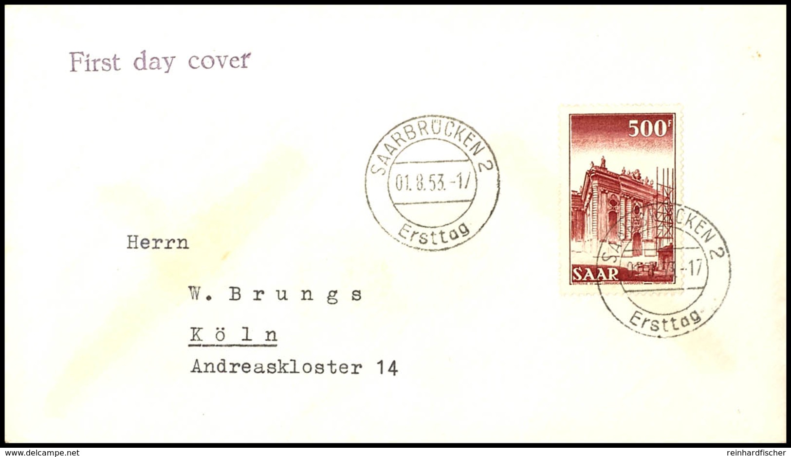 4217 500 Fr. Freimarke Auf FDC Mit Ersttagsstempel SAARBRÜCKEN 2 01.8.53 Nach Köln, Tadellos, Neues Fotoattest Ney VP (2 - Andere & Zonder Classificatie