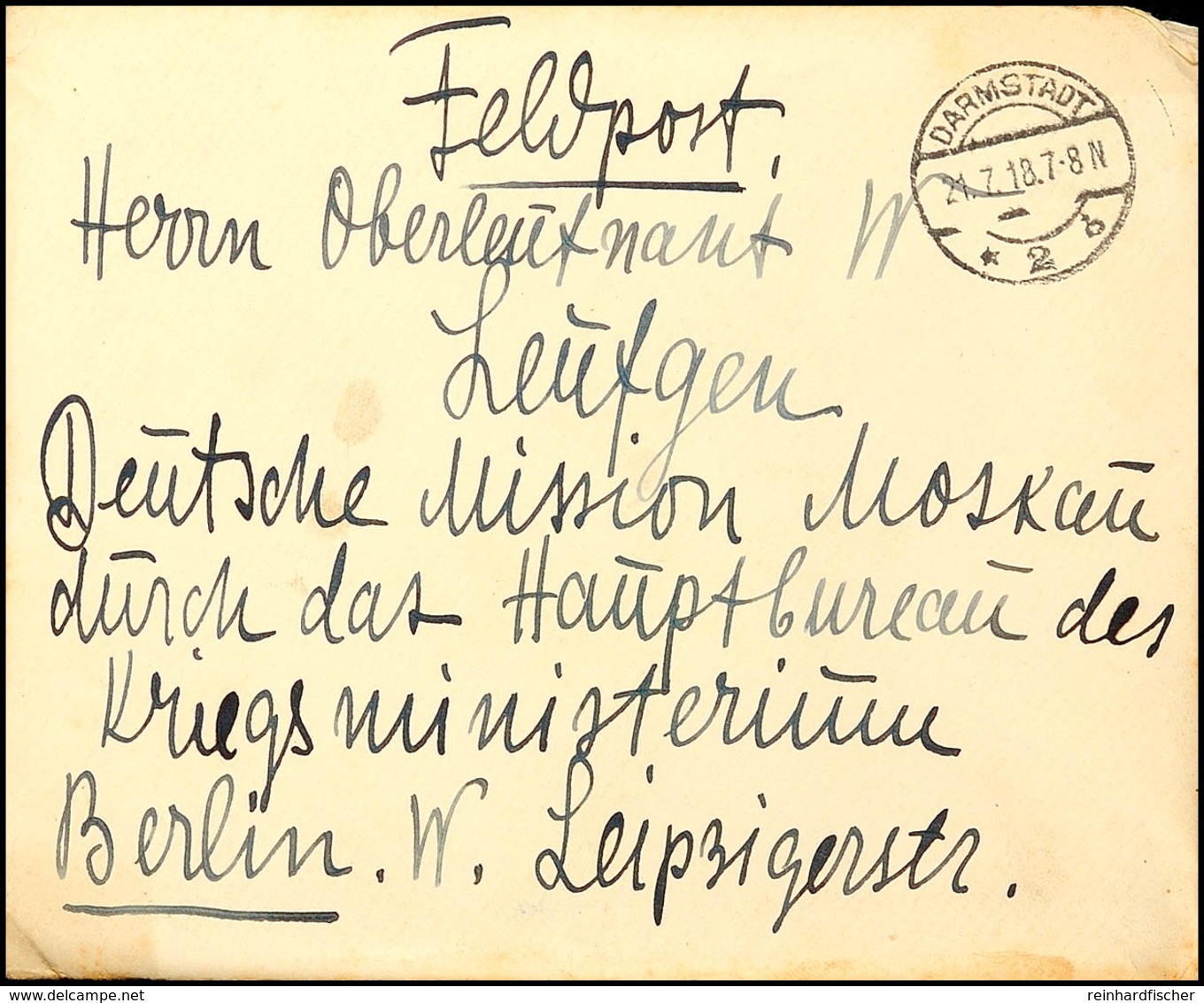 4525 Deutsche Mission Moskau 1918, Umfangreiche Feldpostkorrespondenz - Alle Mit Inhalt - Ab Darmstadt An Einen Oberleut - Other & Unclassified