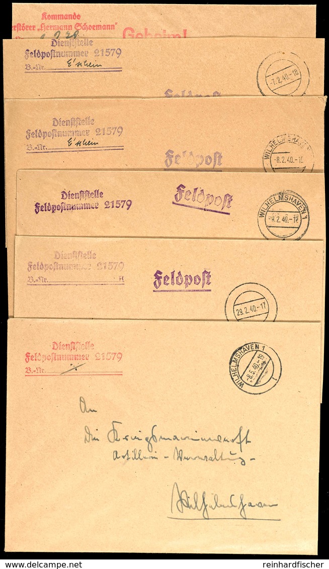 4570 1940, 6 Feldpost-Dienstbriefe Aus Dem Zeitraum 7.2.40 Bis 8.5.40 Mit Dienst-Stpl. Feldpost-Nr. 21579 = Zerstörer "Z - Andere & Zonder Classificatie