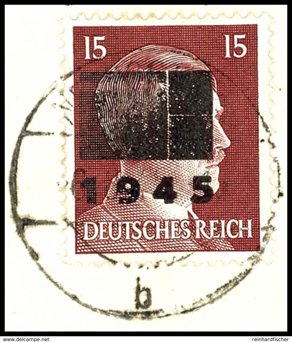 5001 15 Pfg Hitler Mit Aufdruck In Type IIb, Tadellos Gestempelt "Netzschkau 6.8.45" Auf Briefstück, Gepr. Opitz, Mi. 20 - Andere & Zonder Classificatie