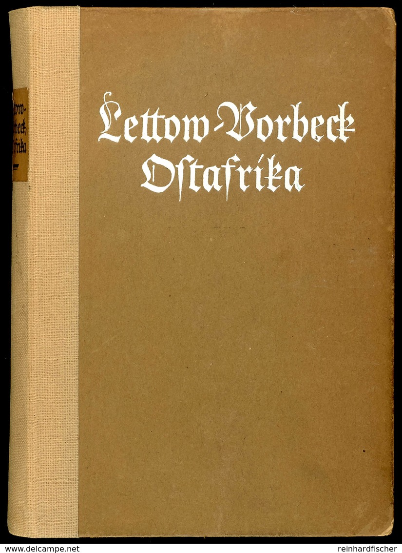 6172 General Von Lettow-Vorbeck, Ostafrika, Koehler Leipzig 1920, Einband An Den Ecken Leicht Bestoßen, Sonst Gut Erhalt - Other & Unclassified