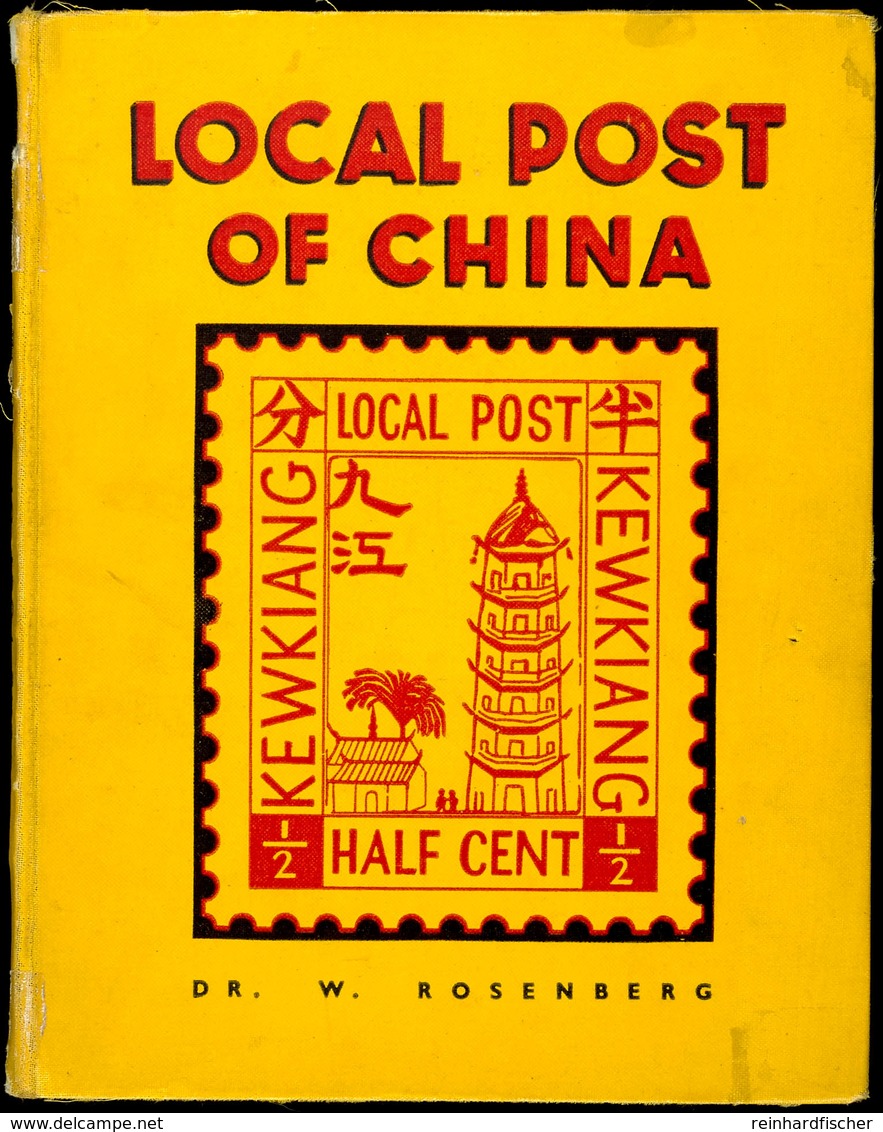 6188 Dr. Rosenberg, Local Post Of China, Shanghai 1941, Das Rare Und Gesuchte Standardwerk Zu Den Chinesischen Lokalpost - Sonstige & Ohne Zuordnung