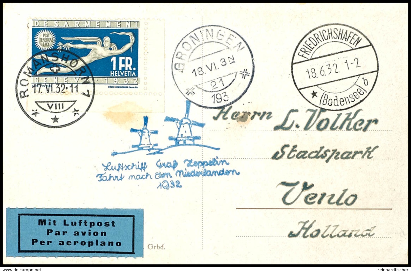 7330 Schweiz: 1932, Fahrt In Die Niederlande, Auflieferung Friedrichshafen Mit Abwurf Groningen, Karte Aus ROMANSHORN 17 - Sonstige & Ohne Zuordnung