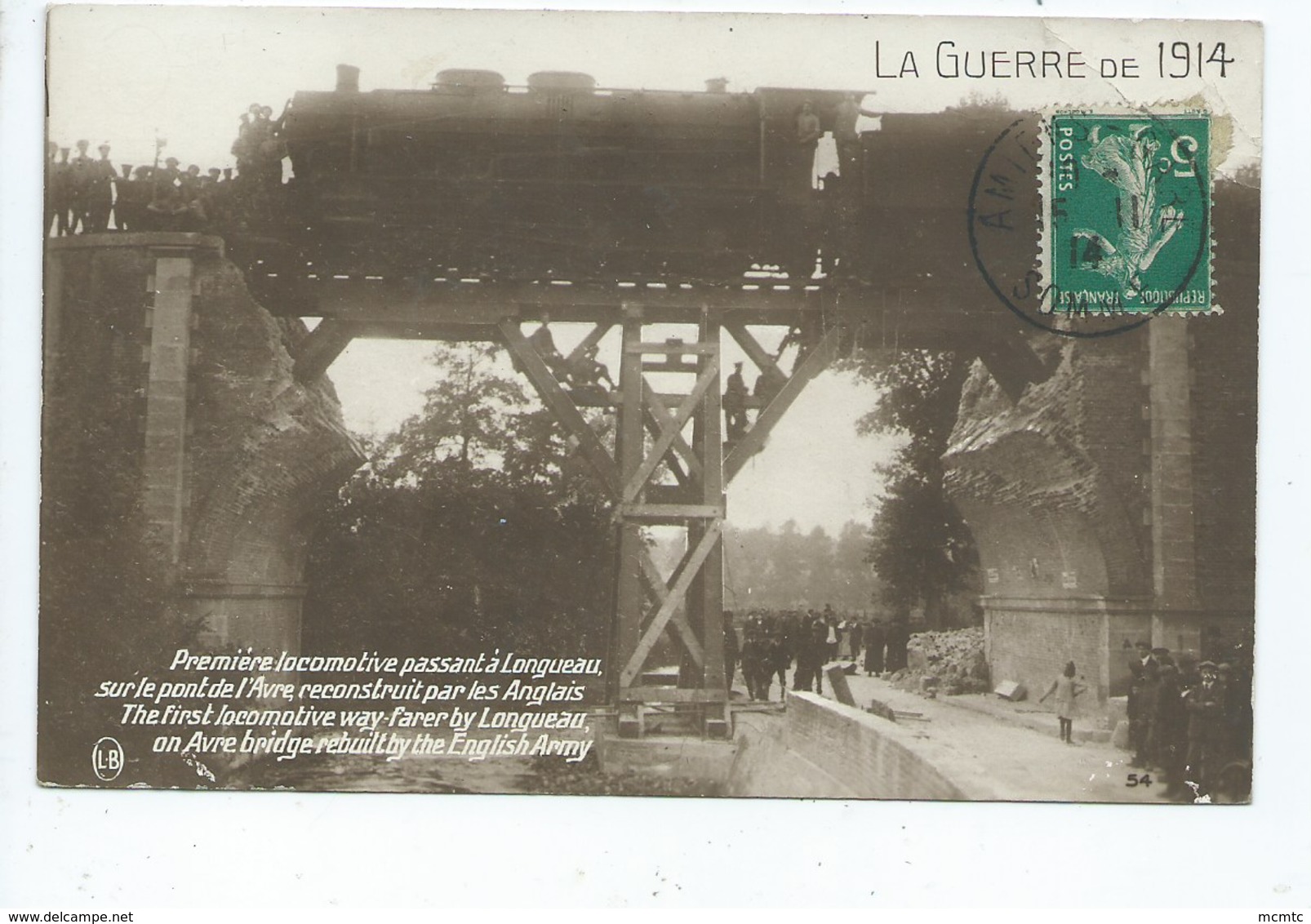 Carte-La Guerre 1914- Première Locomotive Passant à Longueau Sur Le Pont De L'Avre Reconstruit Par Les Anglais (train ) - Longueau