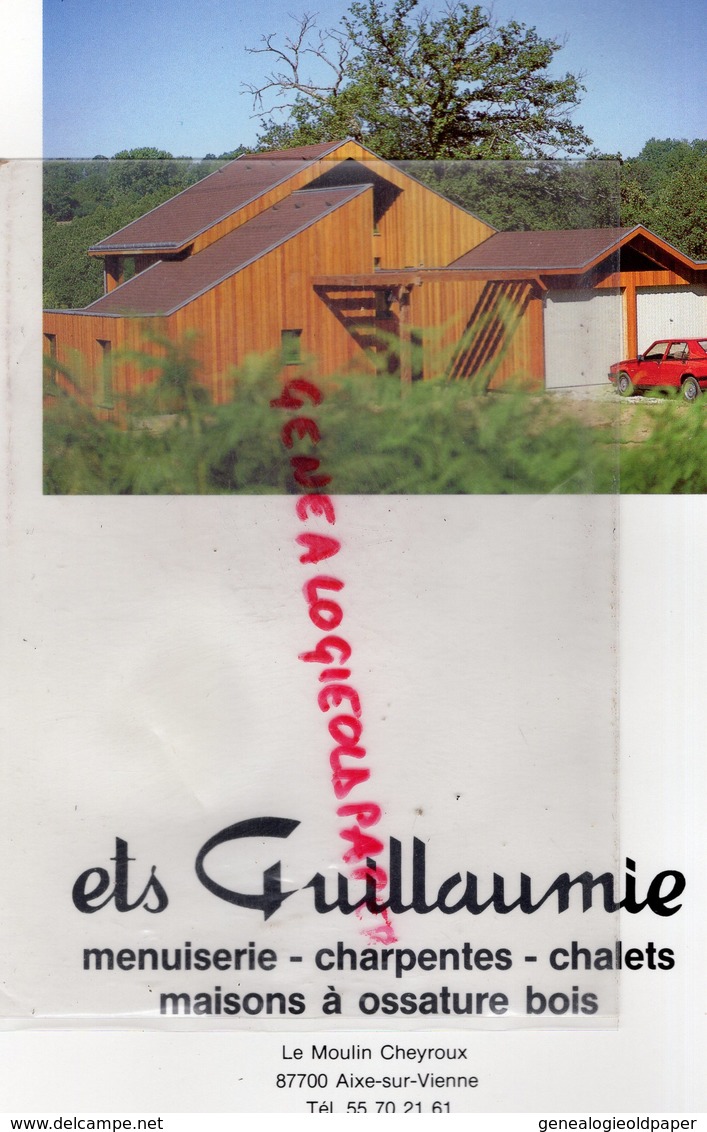 87 - AIXE SUR VIENNE- DEPLIANT PUBLICITAIRE ETS. GUILLAUMIE-MENUISERIE CHALET BOIS -MOULIN CHEYROUX - Petits Métiers