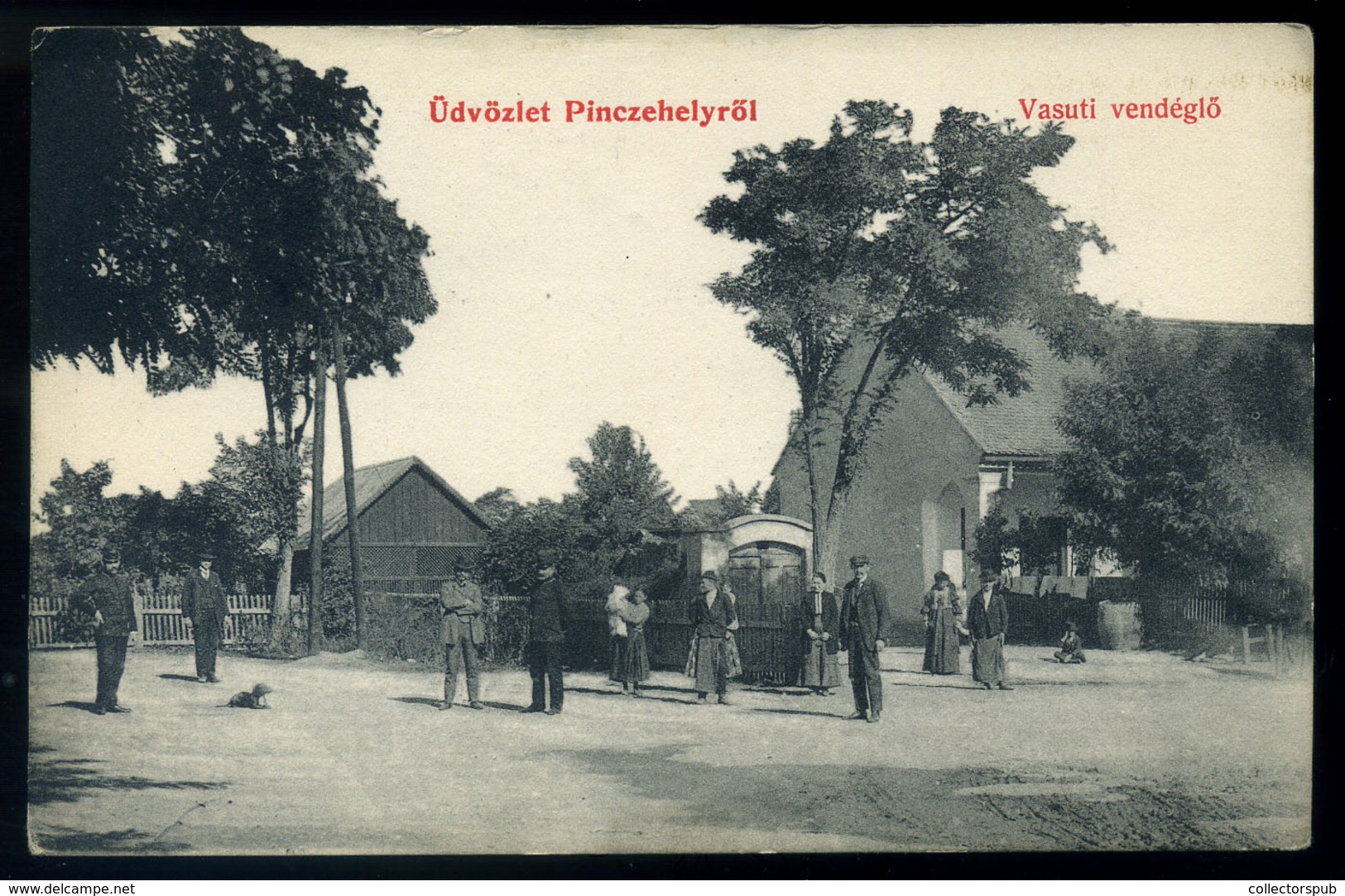 95759 PINCEHELY 1913. Vasúti Vendéglő, Régi  Képeslap - Ungarn