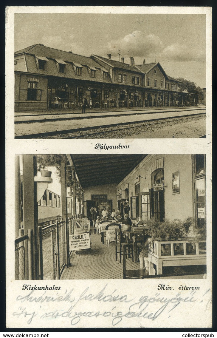 97326 KISKUNHALAS  1935. Pályaudvar, MÁV étterem Régi Képeslap  /  KISKUNHALAS 1935 Train Station, Hun. Nat. Rail Restau - Hungary