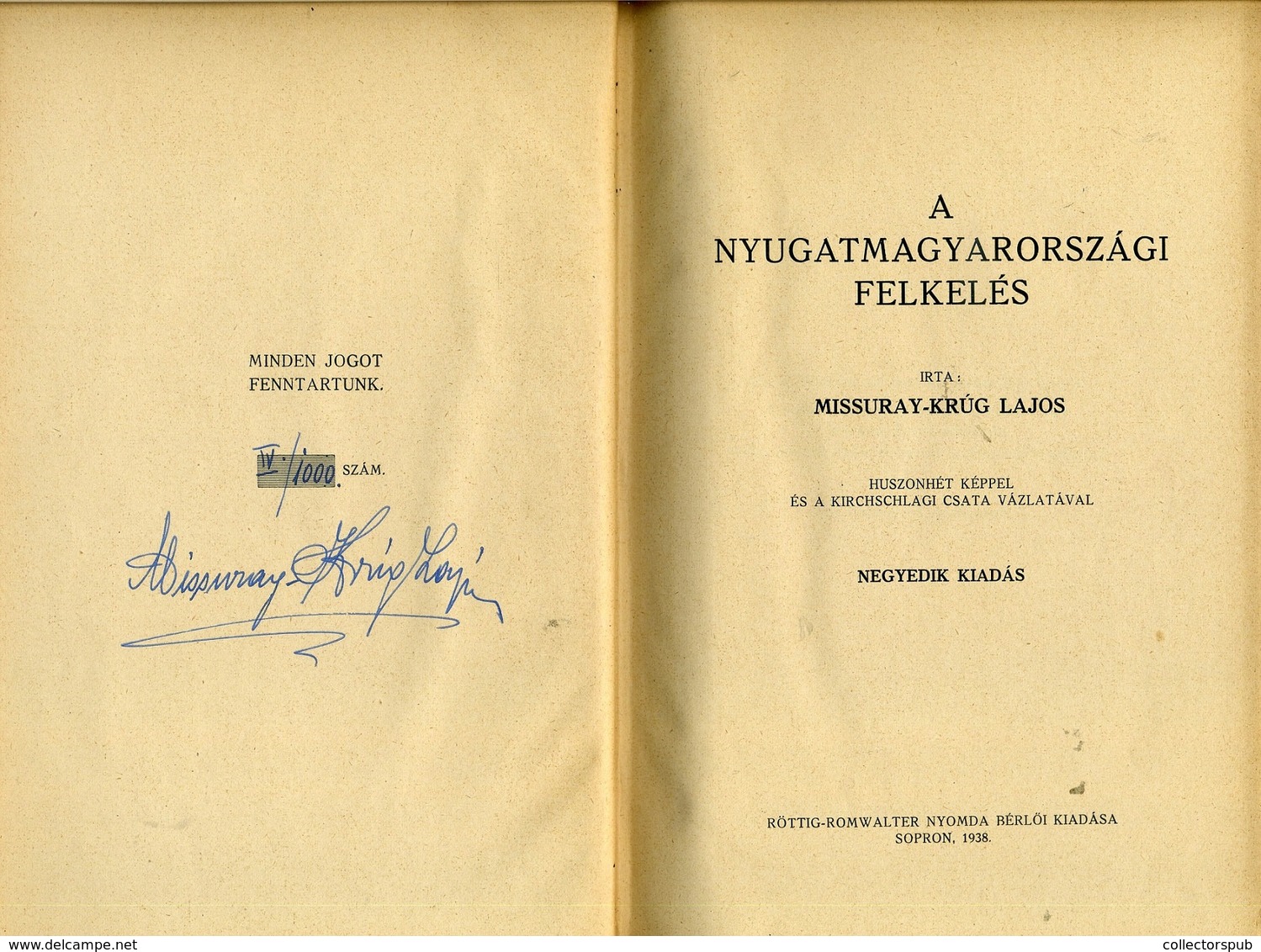 96035 MISSURAY-KRÚG LAJOS A Nyugatmagyarországi Felkelés 1938. 334l. Fotókkal, Vászon átkötésben. Ritka! - Old Books
