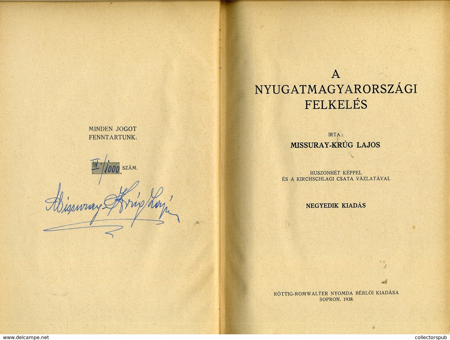 96035 MISSURAY-KRÚG LAJOS A Nyugatmagyarországi Felkelés 1938. 334l. Fotókkal, Vászon átkötésben. Ritka! - Livres Anciens