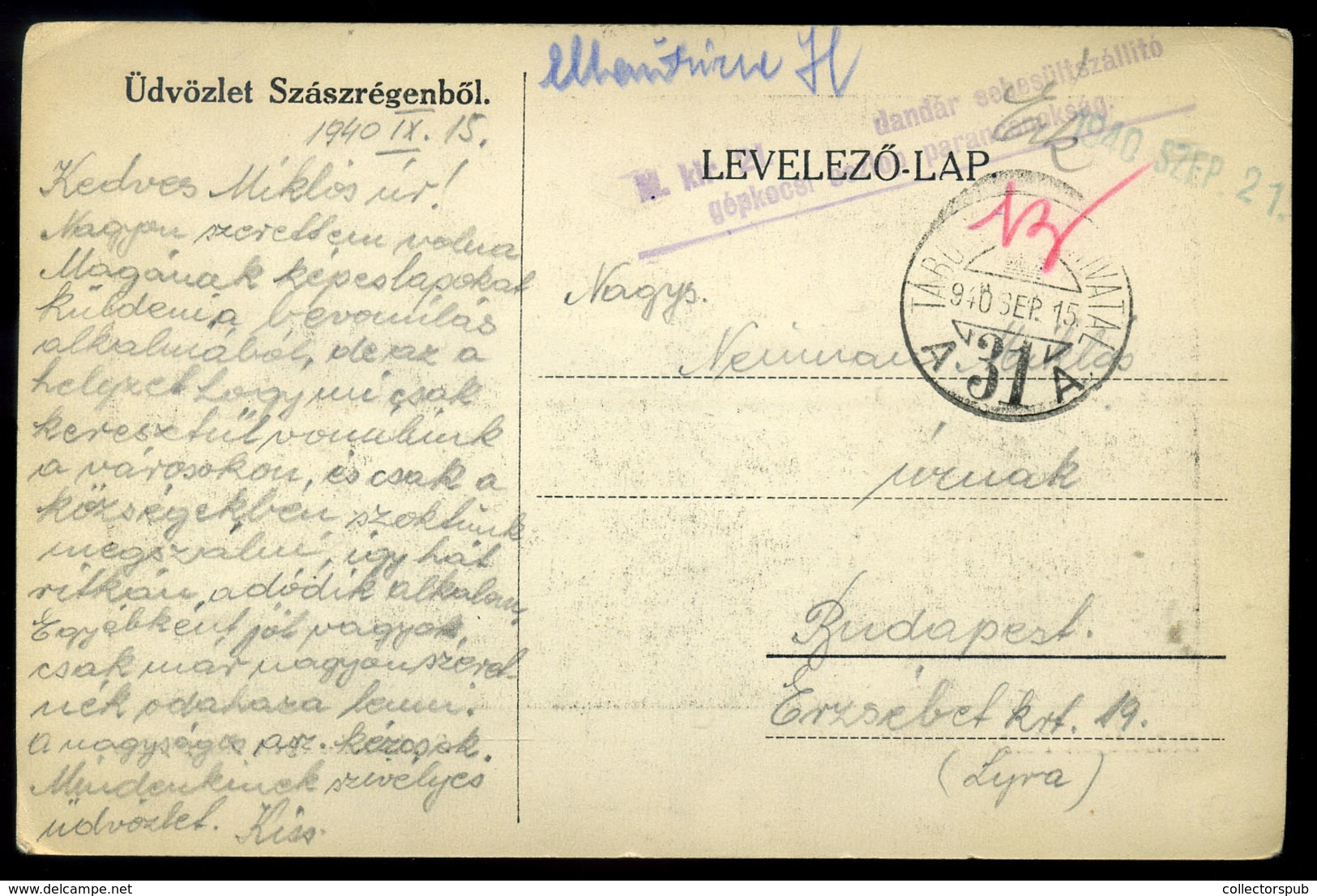 95697 SZÁSZRÉGEN II.VH 1940. Képeslap, Dandár Sebesültszállító Gépkocsi Oszlop Bélyegzéssel - Lettres & Documents
