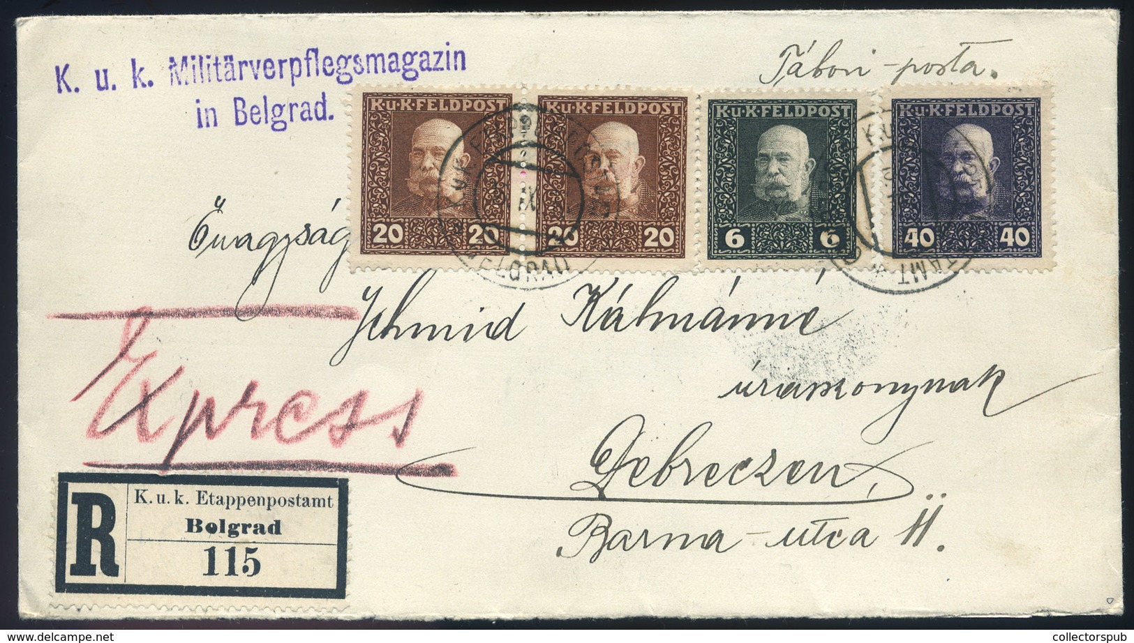 97074 I.VH Belgrád , Expressz-ajánlott Levél Feldpost Bélyegekkel, EP Belgrad Debrecenbe Küldve  /  WW I. Belgrade Expre - Brieven En Documenten