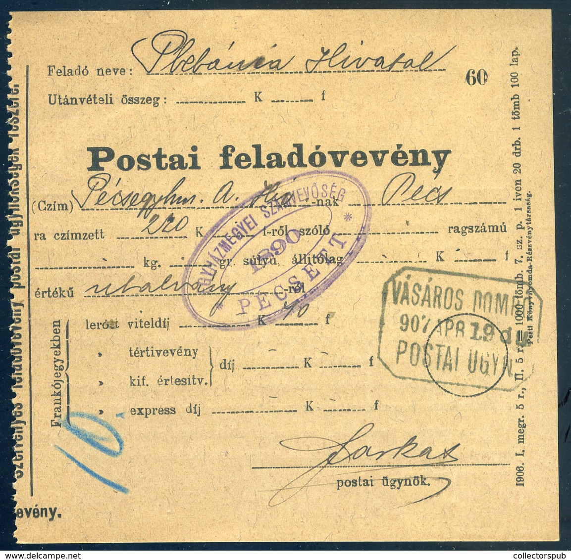 98149 VÁSÁROSDOMBÓ 1907. Feladóvevény Postaügynökségi Bélyegzéssel - Oblitérés