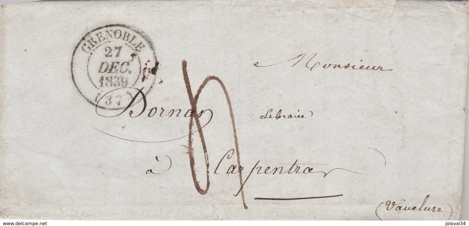 Lettre Cachet GRENOBLE Isère 27/12/1839 Taxe Manuscrite Pour Carpentras Vaucluse Passe Valence - 1801-1848: Précurseurs XIX