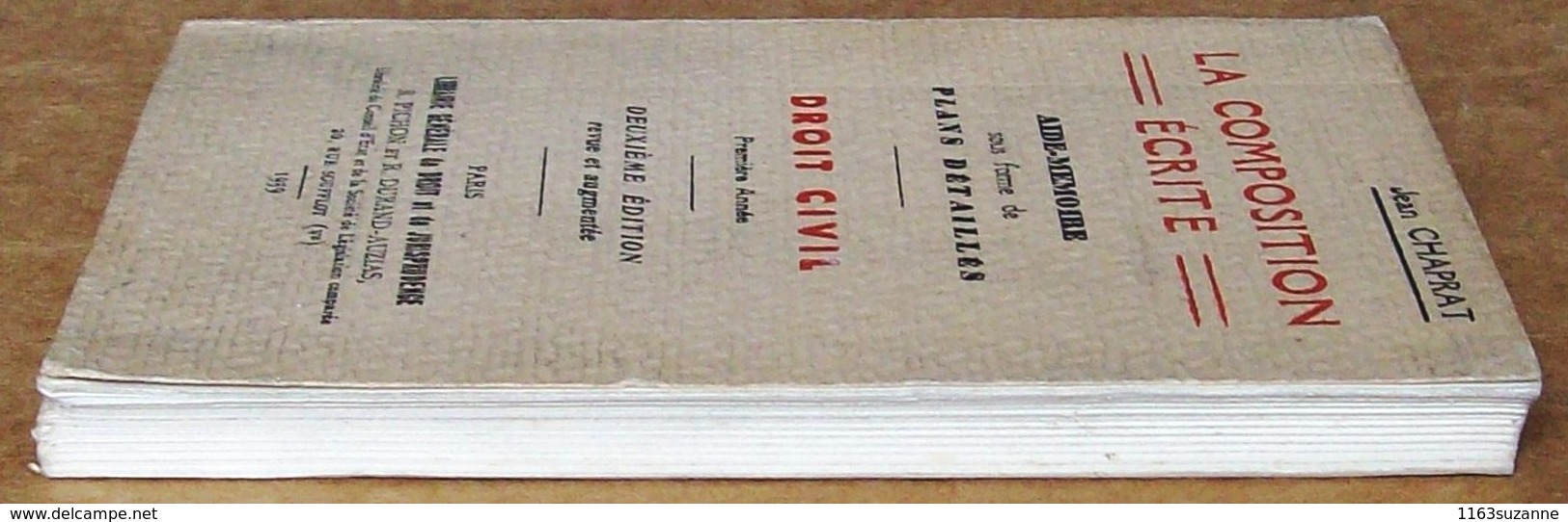Jean Chaprat : LA COMPOSITION ECRITE - DROIT CIVIL 1re Année (Librairie Générale De Droit Et De Jurisprudence, 1939) - Derecho