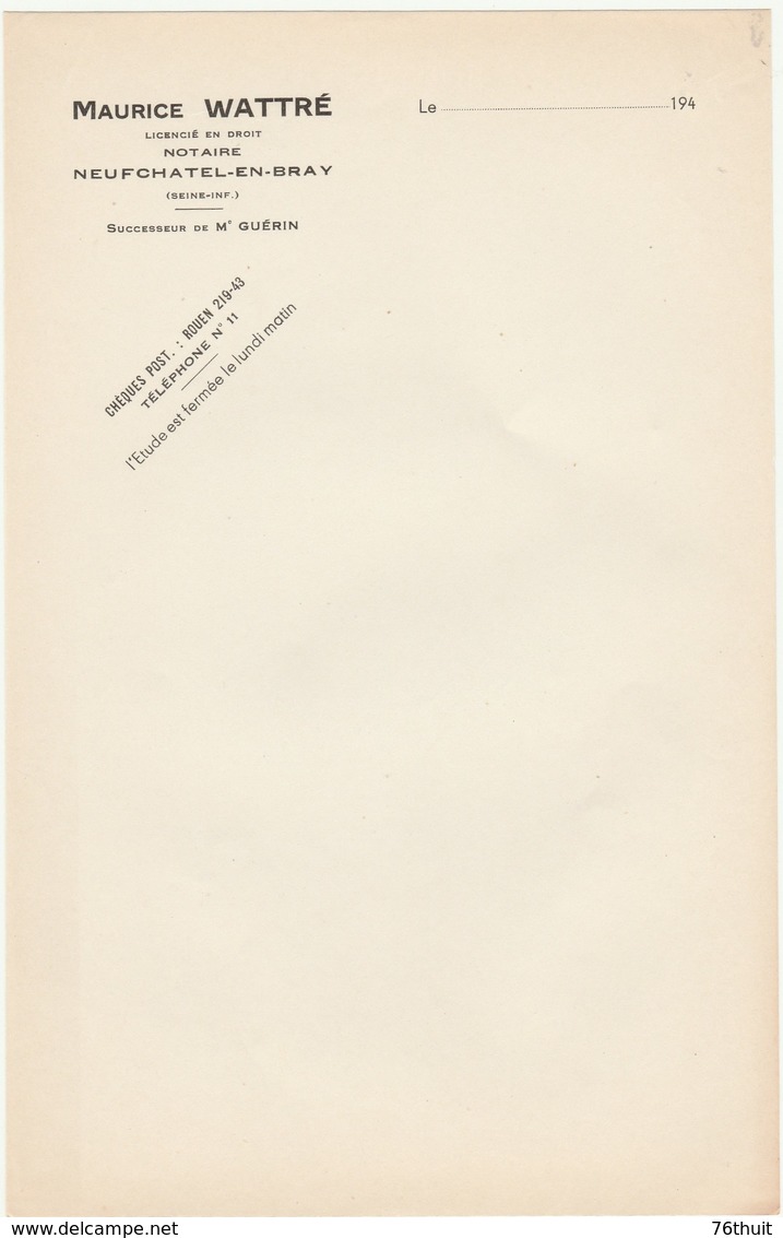 NEUFCHATEL-EN-BRAY (76) - Papier à Lettres -  Maurice Wattré , Notaire - Other & Unclassified
