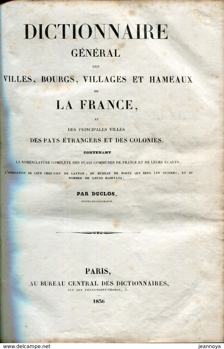 DUCLOS C. - DICTIONNAIRE DES VILLES BOURGS VILLAGES & HAMEAUX DE FRANCE DE 656 PAGES + ANNEXES,  DE 1836 - RARE & - Filatelistische Woordenboeken