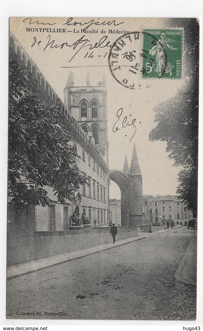 MONTPELLIER EN 1916 - LA FACULTE DE MEDECINE - BEAU CACHET - CPA  VOYAGEE - Montpellier