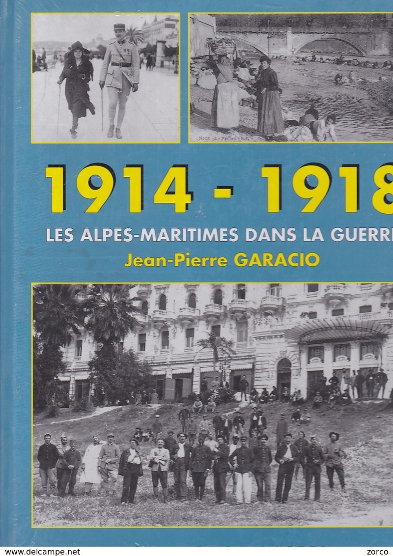 Livre : "1914-1918 LES ALPES-MARITIMES DANS LA GUERRE". - Guerre 1914-18