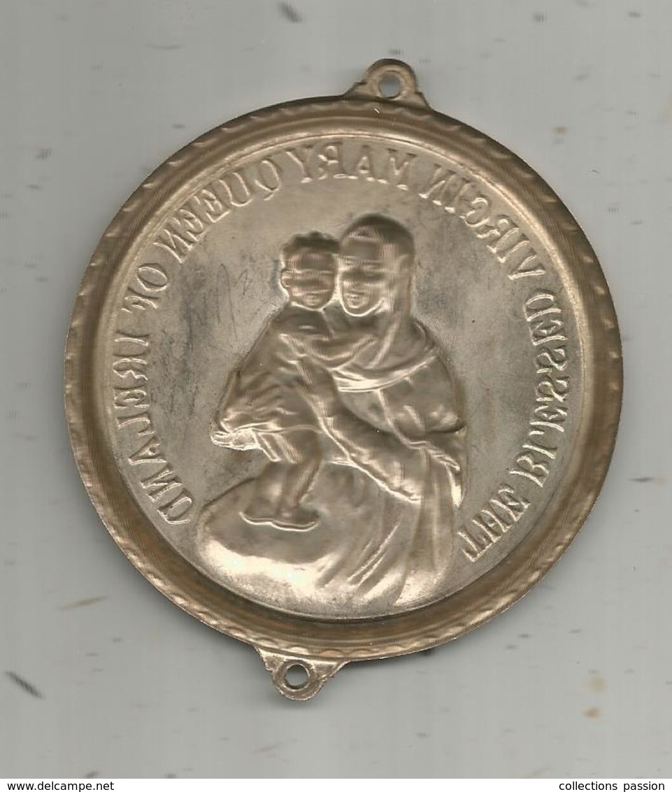 Médaille , THE BLESSED VIRGIN MARY QUEEN OF IRELAND ,2 Scans ,diamètre 7.5 Cms - Royaux / De Noblesse