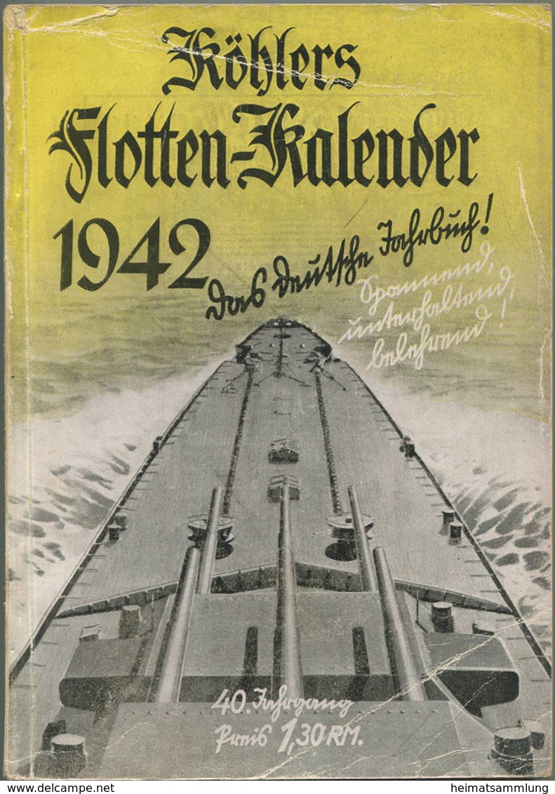 Köhlers Flotten-Kalender 1942 - 288 Seiten Mit Vielen Abbildungen - Ein Aquarell Von Marinemaler Walter Zeeden - Geleitw - Grossformat : 1941-60