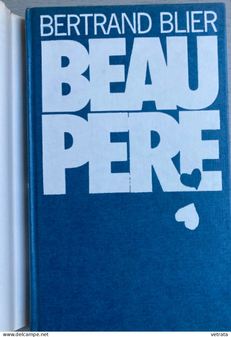 Bertrand Blier : Beau Père (Grand Livre Du Mois-1981) (très Bon état Intérieur- Petites Déchirures Sur La Jaquette-rélié - Other & Unclassified