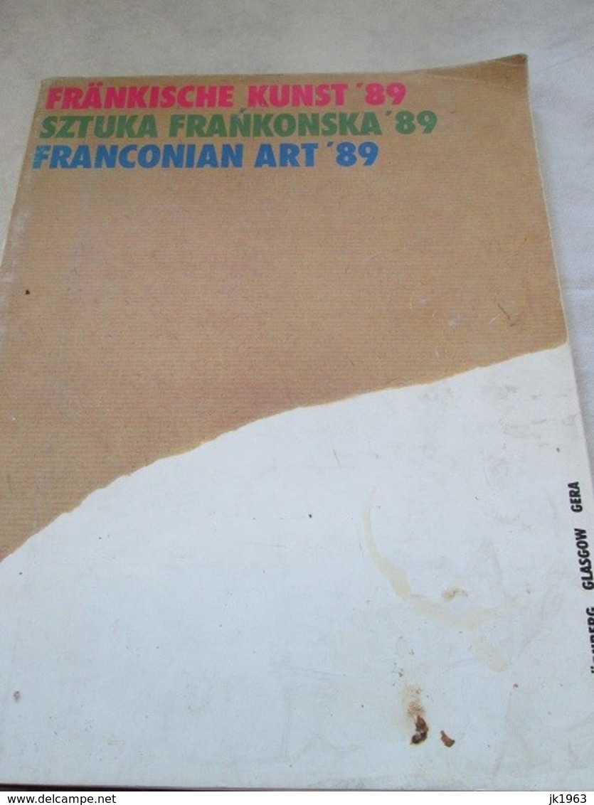 AUSSTELLUNG FRANKISCHE KUNST ‘89 SZTUKA FRANKONSKA ‘89, FRANCONIAN ART ‘89, KATALOG - Art