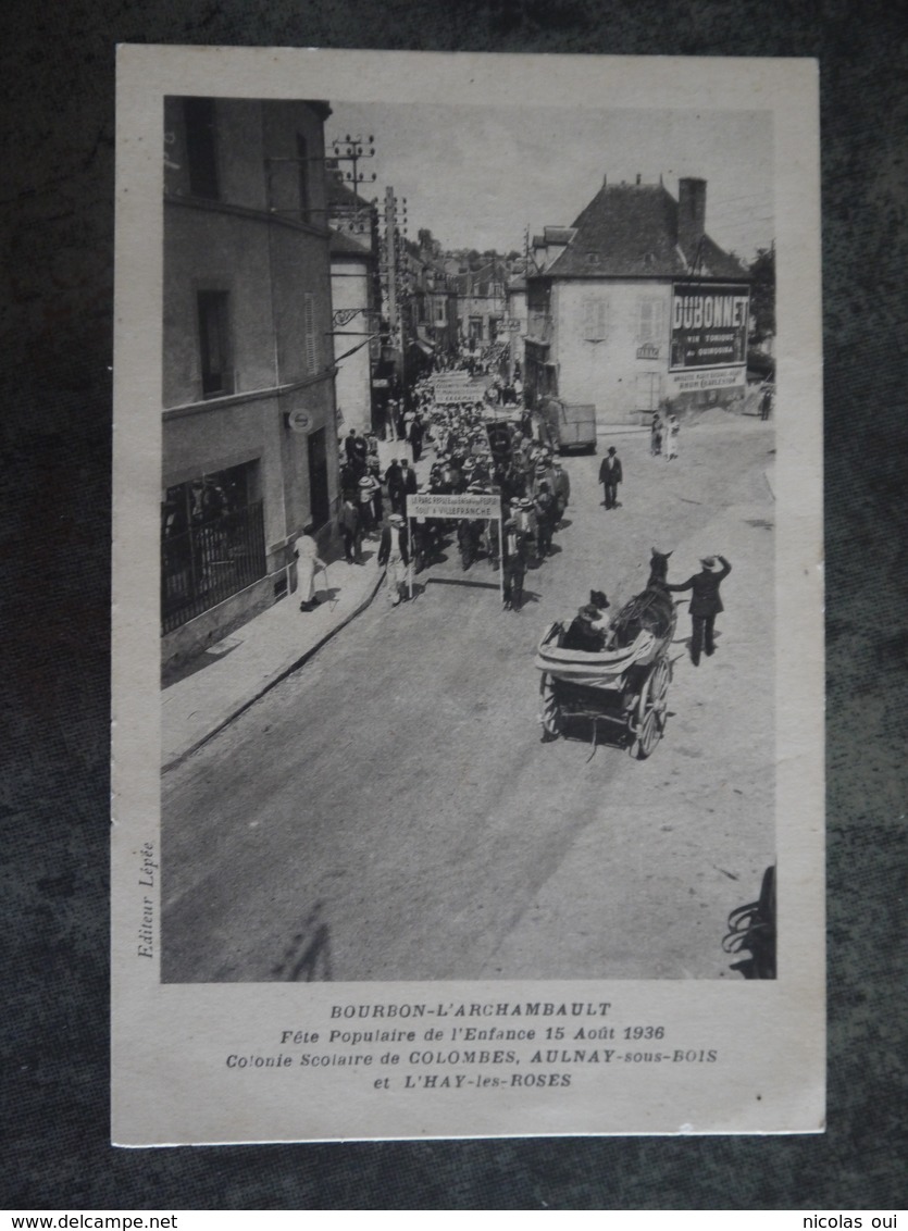 BOURBON L ARCHAMBAULT FETE POPULAIRE 15 AOUT 1936 COLONIE COLOMBES AULNAY SOUS BOIS L HAY LES ROSES - Bourbon L'Archambault