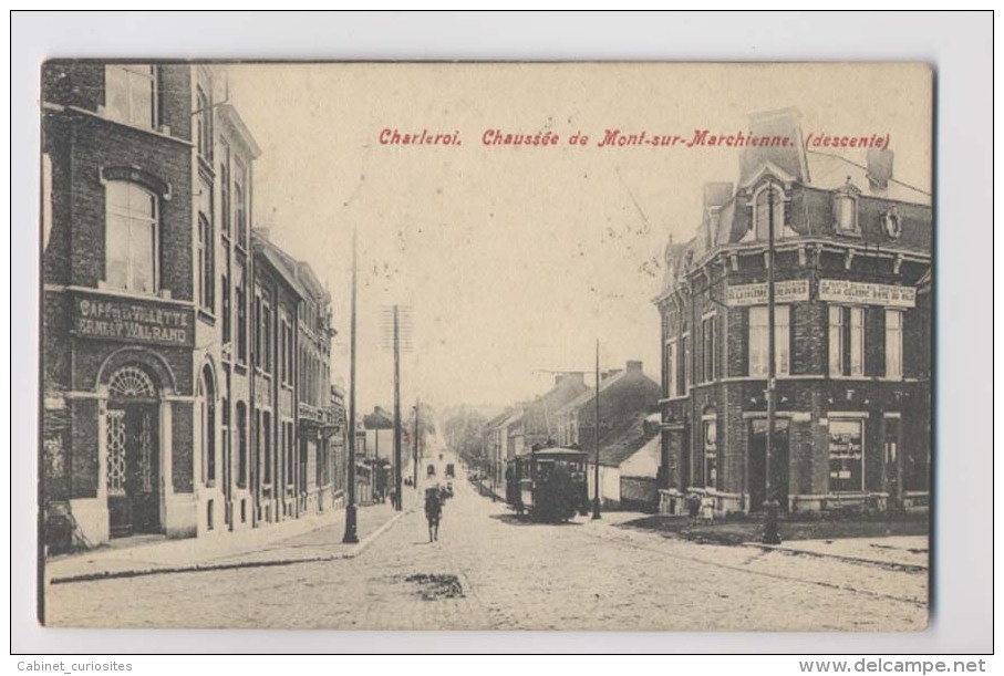 CHARLEROI  - 1907 - Chaussée De Mont-sur-Marchienne. (descente)  - Tramway - Café De La Villette - Animée - Charleroi