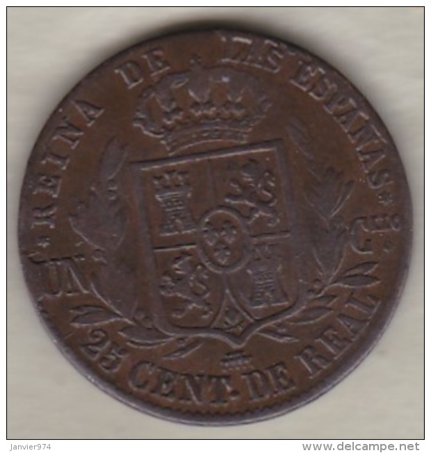 Espagne 25 Centimos De Real 1855 Segovia . ISABEL II, En Cuivre, KM# 615 - Premières Frappes