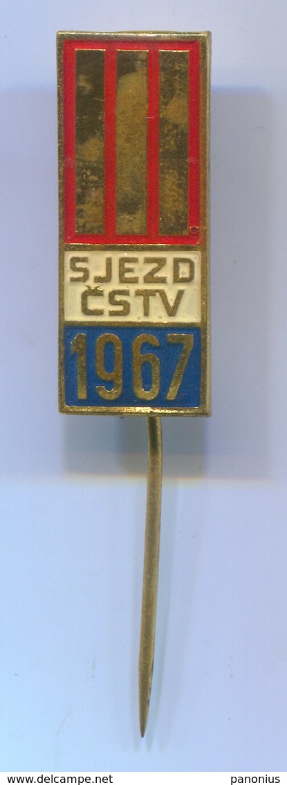 CSTV Sport And Society, Czechoslovakia - III. Congress 1967.  Vintage Pin, Badge, Abzeichen, Enamel - Vereinswesen