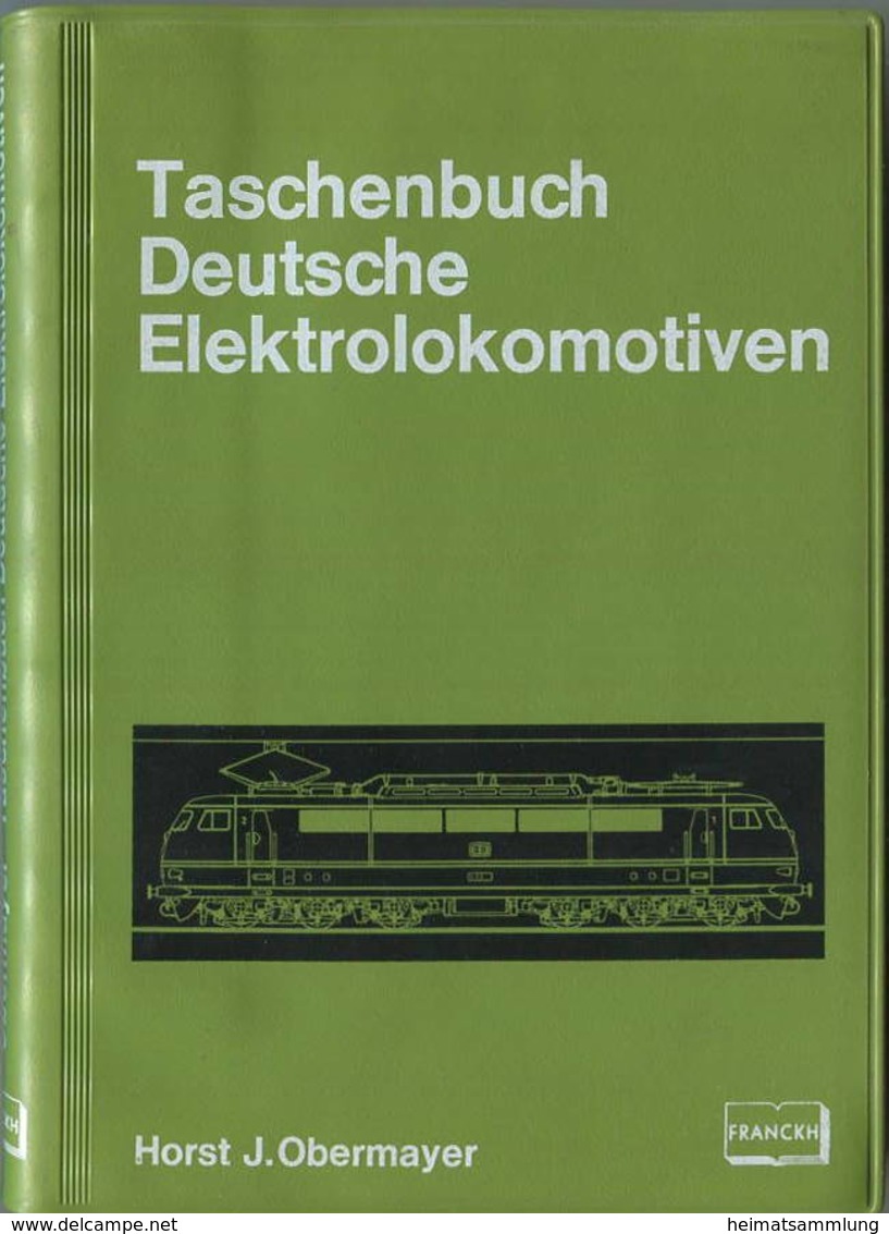 Taschenbuch - Deutsche Elektrolokomotiven Horst J. Obermayer 1970 - 222 Seiten Mit 193 Abbildungen - Franckhsche Verlags - Technical