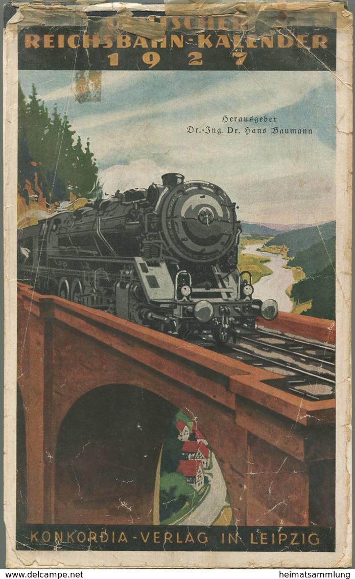 Reichsbahn-Kalender 1927 - Vollständiges Exemplar - Herausgeber Dr. Ing. Dr. Hans Baumann Berlin - Konkordia Verlag Leip - Grand Format : 1921-40