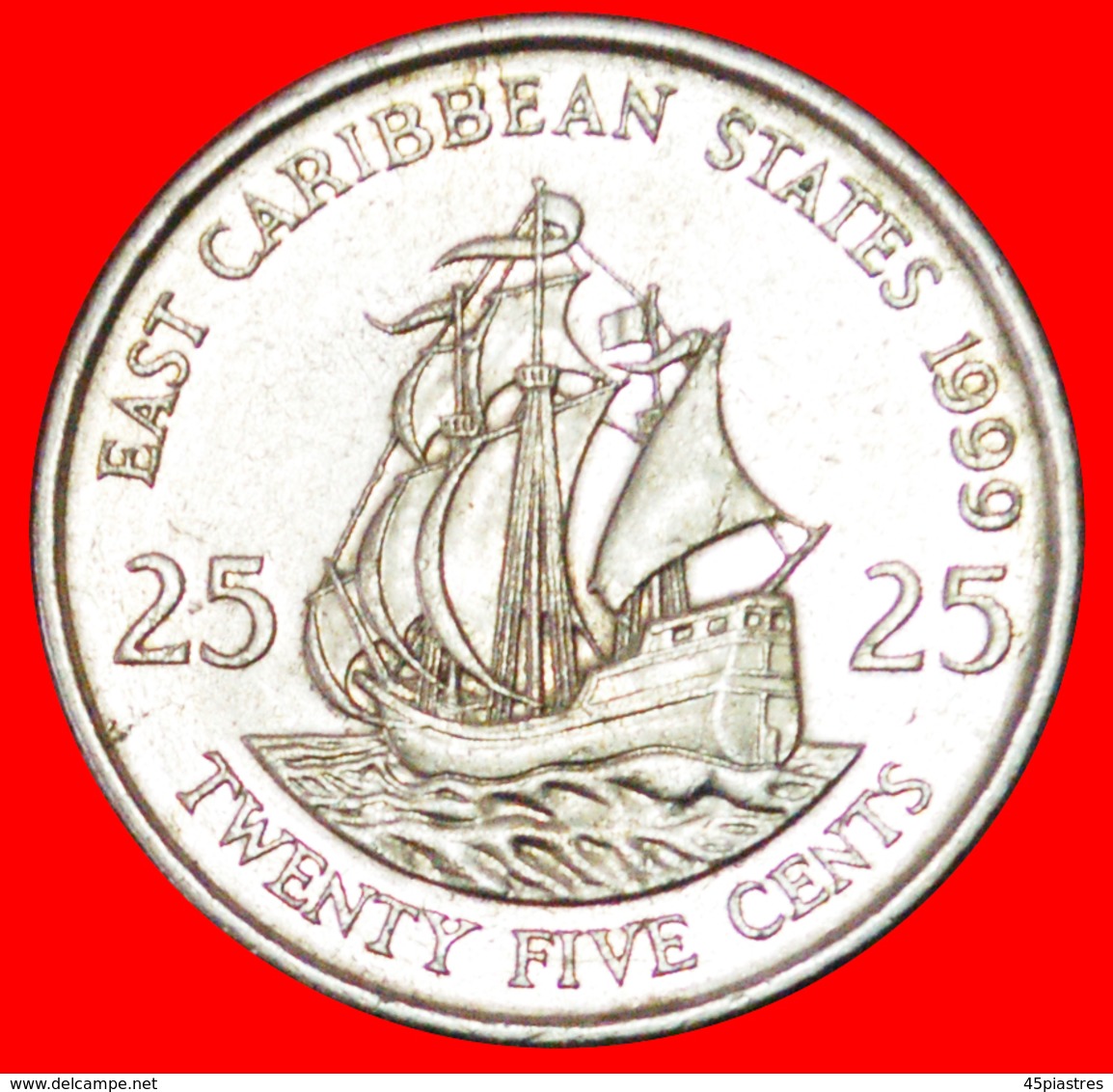 # SHIP Of Sir Francis Drake (1542-1596): EAST CARIBBEAN STATES ★ 25 CENTS 1999! LOW START ★ NO RESERVE! - Oost-Caribische Staten