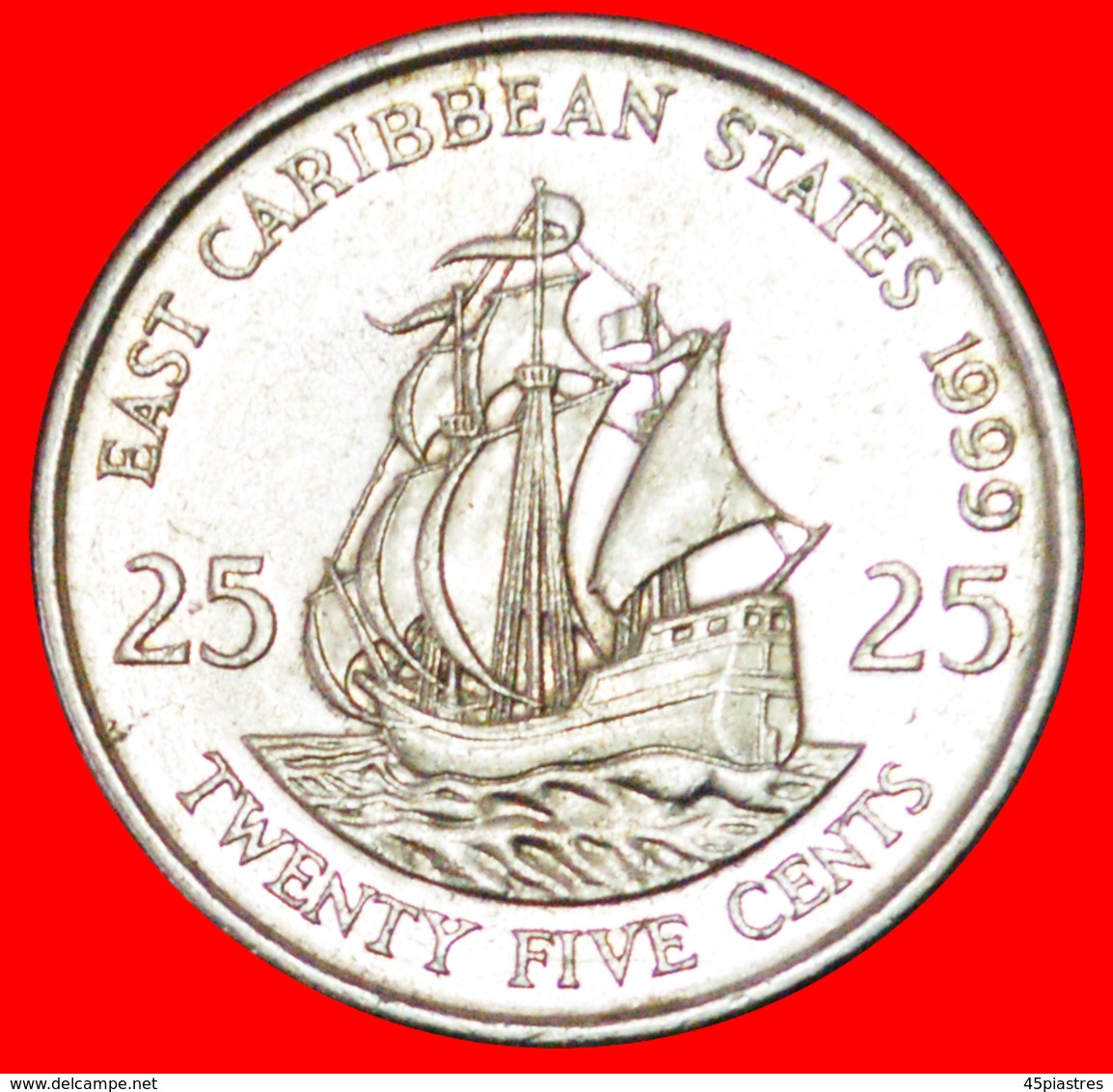 # SHIP Of Sir Francis Drake (1542-1596): EAST CARIBBEAN STATES ★ 25 CENTS 1999! LOW START ★ NO RESERVE! - Caraibi Orientali (Stati Dei)