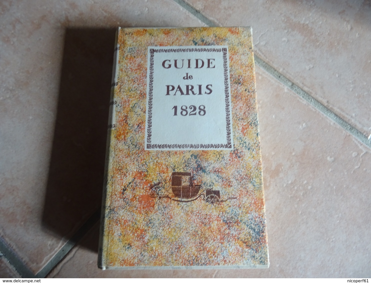 Guide De Paris 1828 - Histoire