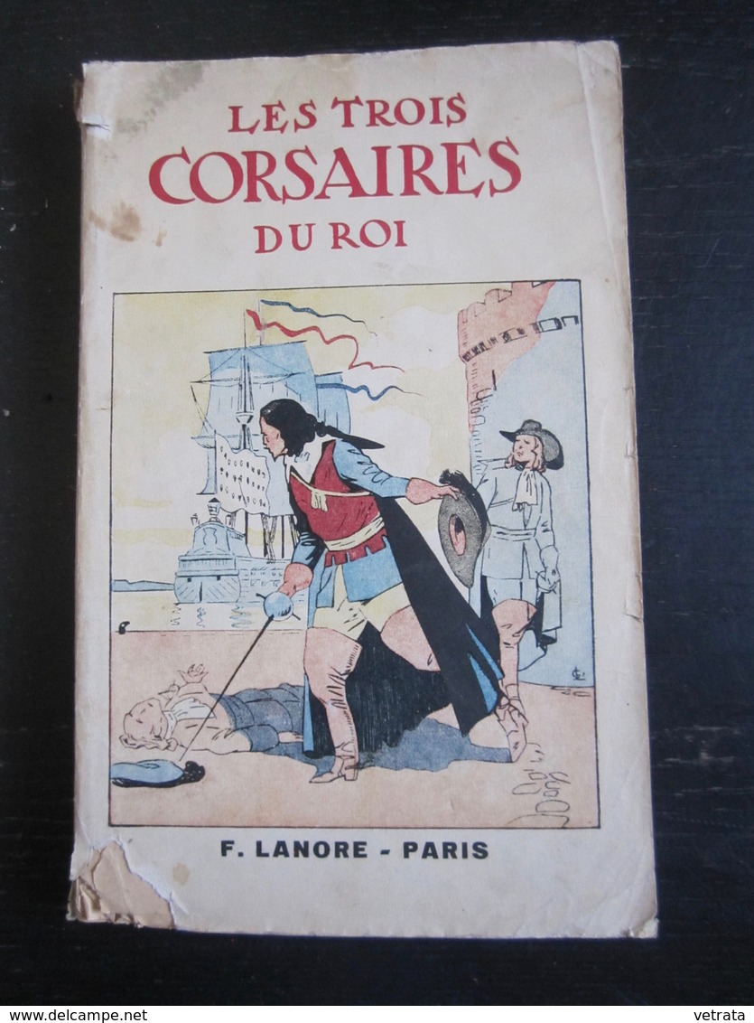 Les Trois Corsaires Du Roi De Jean D' ALLINGES  (Ed Lanore-Illustrations De M. Bonnaire) - Other & Unclassified