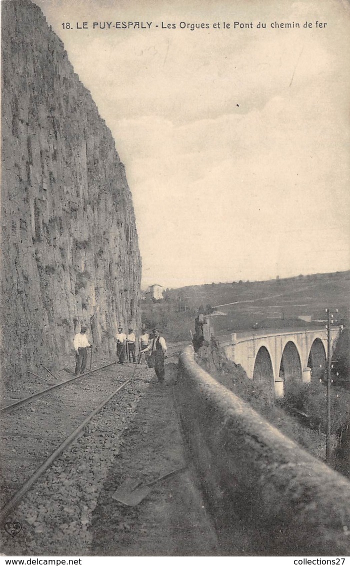 43-LE-PUY-ESPALY- LES ORGUES ET LE PONT DU CHEMIN DE FER - Autres & Non Classés